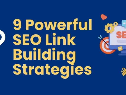 9 Powerful SEO Link Building Strategies